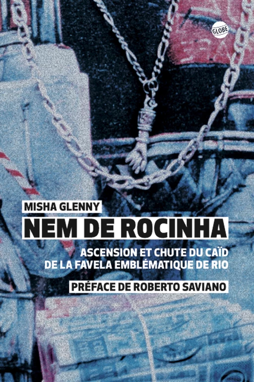 Nem de Rocinha - Misha Glenny - Globe