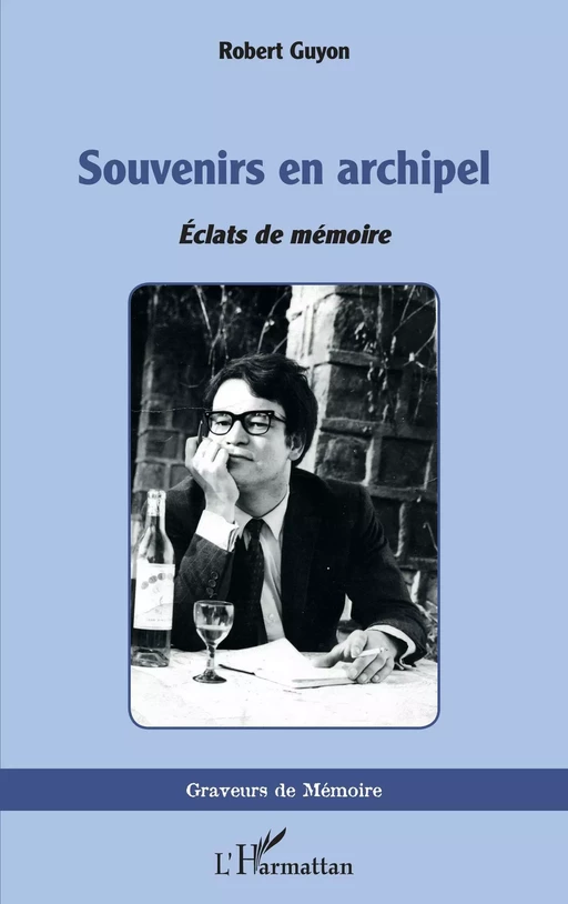 Souvenirs en archipel - Robert Guyon - Editions L'Harmattan