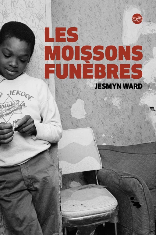 Les moissons funèbres - Jesmyn Ward - Globe