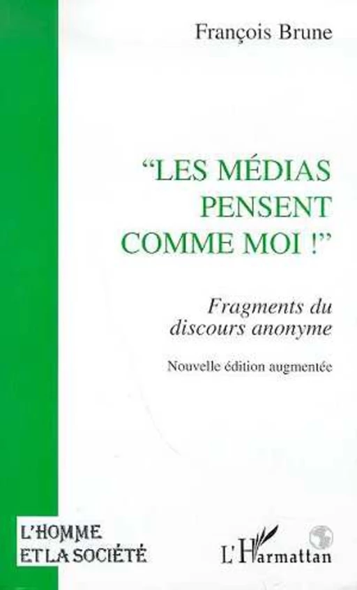 Les médias pensent comme moi - François Brune - Editions L'Harmattan