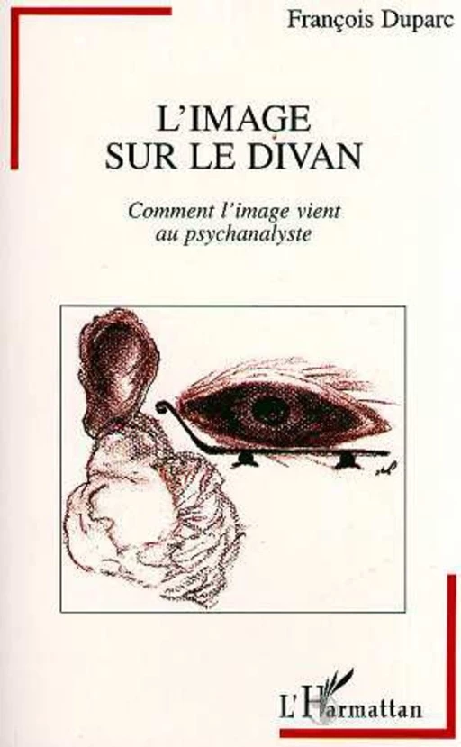 L'image sur le divan - François Duparc - Editions L'Harmattan