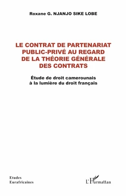 Le contrat de partenariat public-privé au regard de la théorie générale des contrats