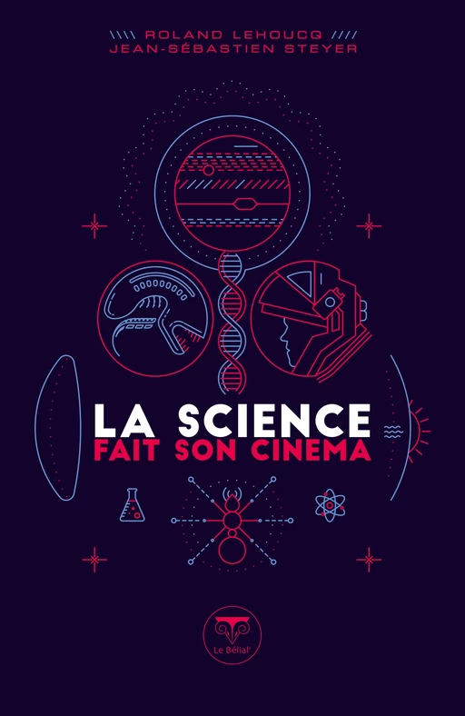 La Science fait son cinéma - Roland Lehoucq, Jean-Sébastien Steyer, Cedric Bucaille - Le Bélial