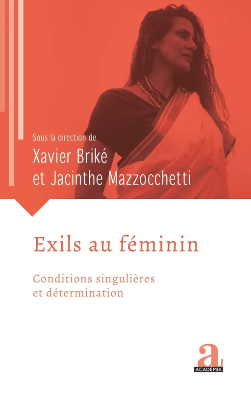 Exils au féminin - Jacinthe Mazzocchetti, Xavier Briké - Academia