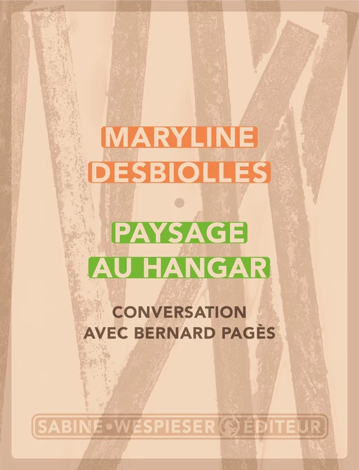 Paysage au hangar - Maryline Desbiolles - Sabine Wespieser éditeur