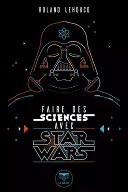 Faire des sciences avec Star Wars