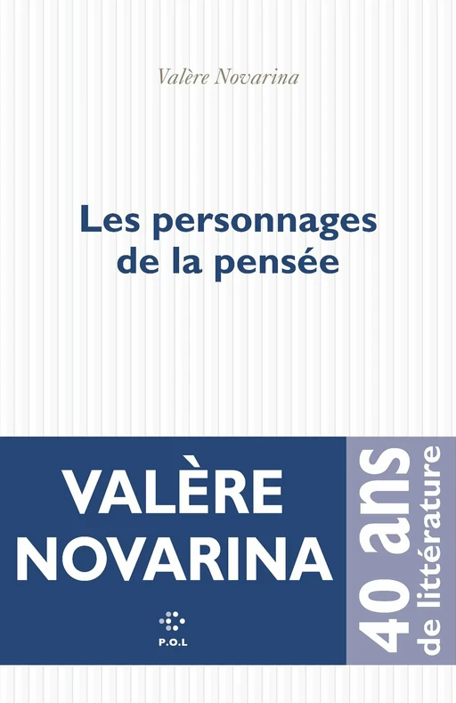 Les personnages de la pensée - Valère Novarina - POL Editeur