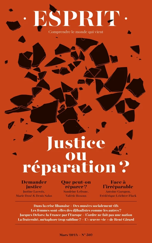 Esprit - Justice ou réparation ? - Justine Lacroix, Valérie Rosoux, Sandrine Lefranc - Revue Esprit