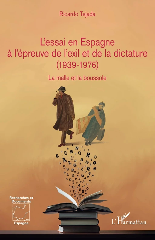 L'essai en Espagne à l'épreuve de l'exil et de la dictature (1939-1976) - Ricardo Tejada - Editions L'Harmattan