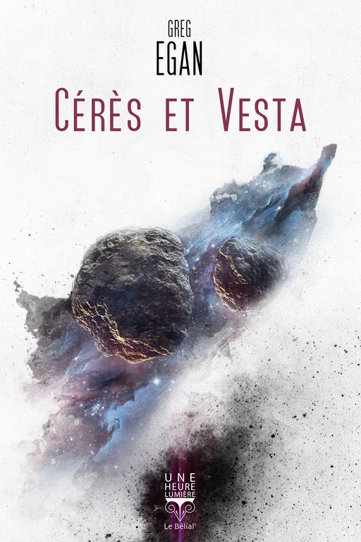 Cérès et Vesta - Greg Egan - Le Bélial