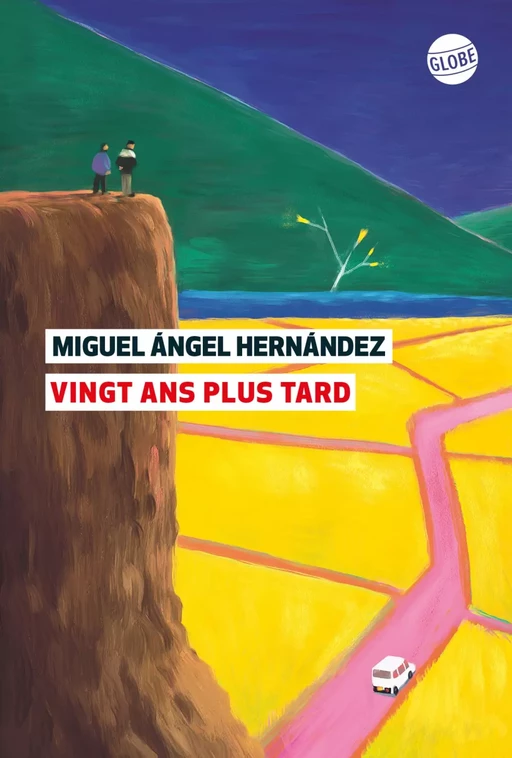 Vingt ans plus tard - Miguel Ángel Hernández - Globe