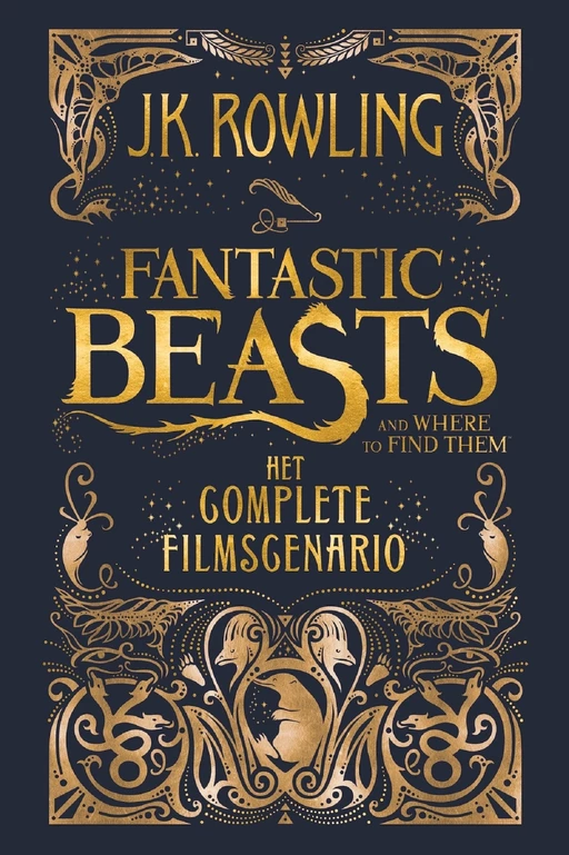 Fantastic Beasts and Where to Find Them: het complete filmscenario - J.K. Rowling - Pottermore