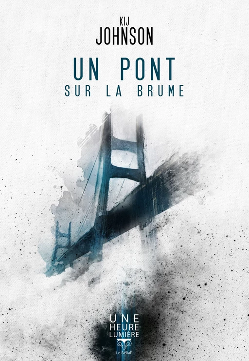 Un Pont sur la brume - Kij Johnson - Le Bélial