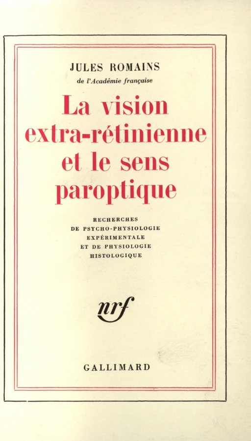 La Vision extra-rétinienne et le sens paroptique - Jules Romains - Editions Gallimard