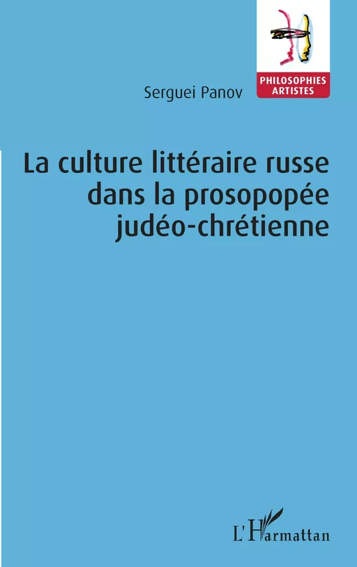 La Culture littéraire russe dans la prosopopée judéo-chrétienne - Serguei Panov - Editions L'Harmattan