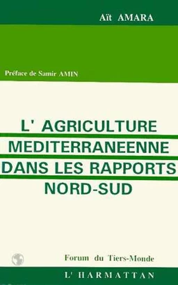 L'agriculture méditerranéenne dans les rapports Nord/Sud