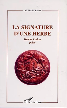 LA SIGNATURE D'UNE HERBE