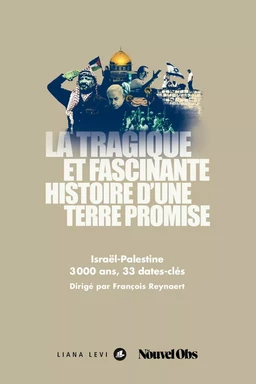 La tragique et fascinante histoire d’une Terre promise