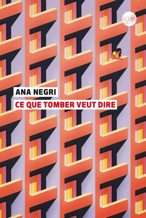 Ce que tomber veut dire - Ana Negri - Globe