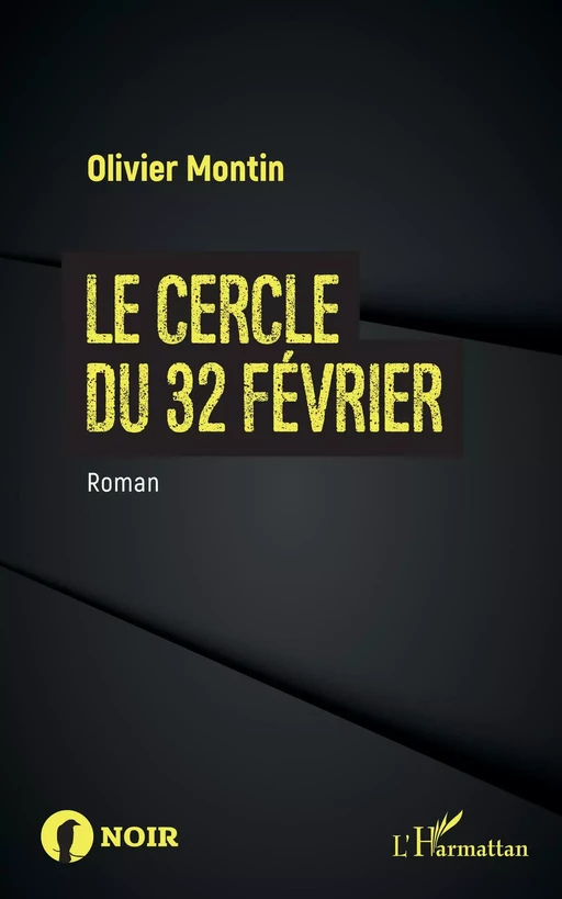 Le cercle du 32 février - Olivier Montin - Editions L'Harmattan