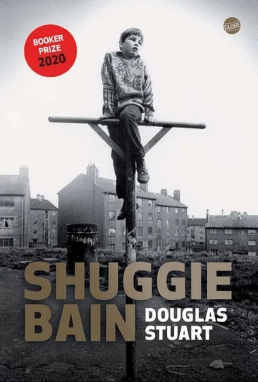 Shuggie Bain - Douglas Stuart - Globe