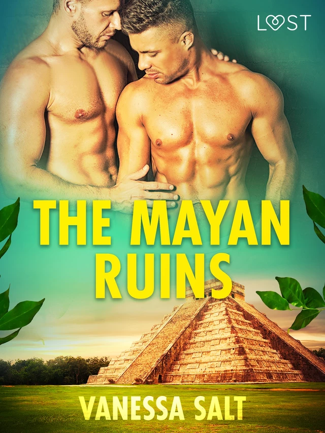 The Mayan Ruins - Erotic Short Story - Vanessa Salt - Saga Egmont International