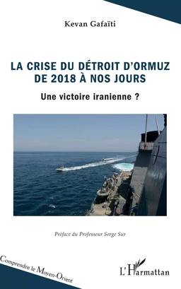 La crise du détroit d'Ormuz de 2018 à nos jours