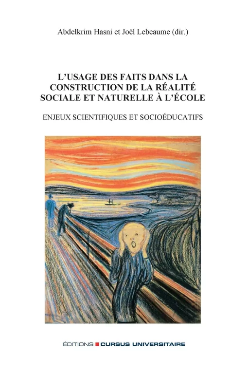 L’usage des faits dans la construction de la réalité sociale et naturelle à l’école - Abdelkrim Hasni - Editions Cursus Universitaire