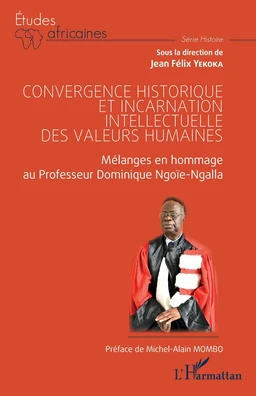 Convergence historique et incarnation intellectuelle des valeurs humaines