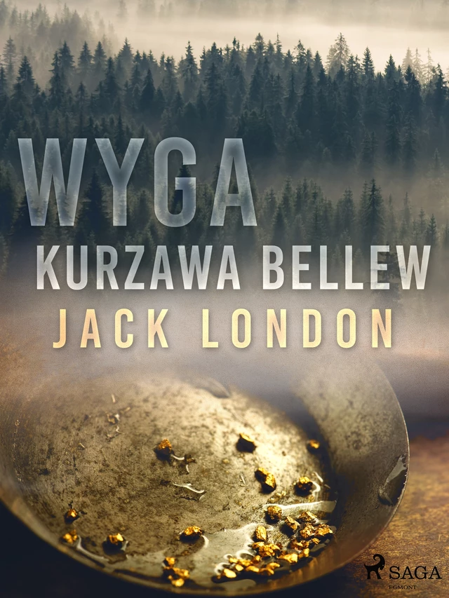 Wyga. Kurzawa Bellew - Jack London - Saga Egmont International