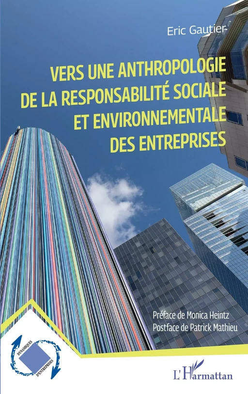 Vers une anthropologie de la responsabilité sociale et environnementale des entreprises - Eric Gautier - Editions L'Harmattan