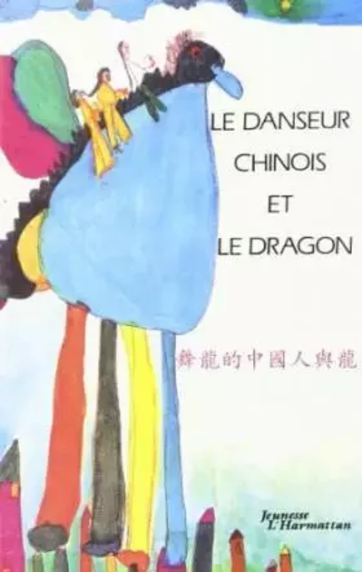 Le danseur chinois et le dragon -  - Editions L'Harmattan