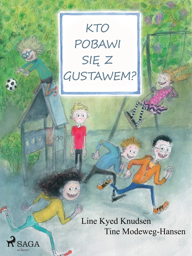 Kto pobawi się z Gustawem? - Line Kyed Knudsen - Saga Egmont International