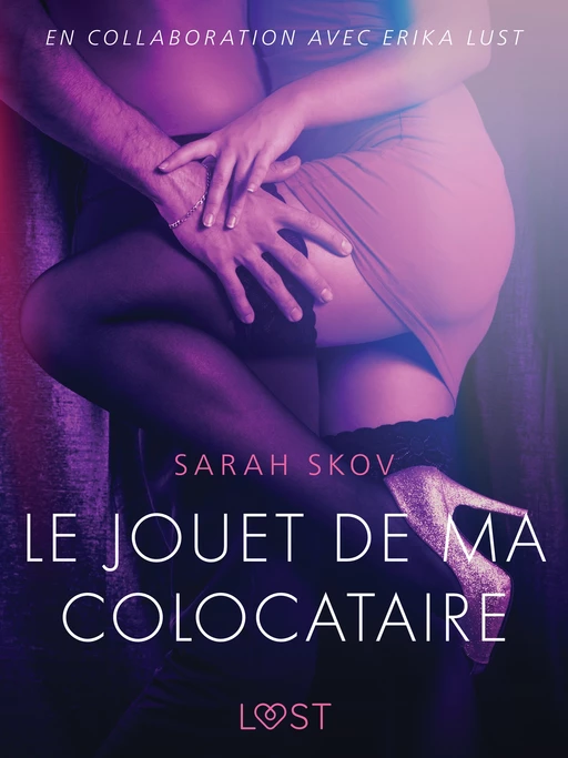 Le Jouet de ma colocataire – Une nouvelle érotique - Sarah Skov - Saga Egmont French