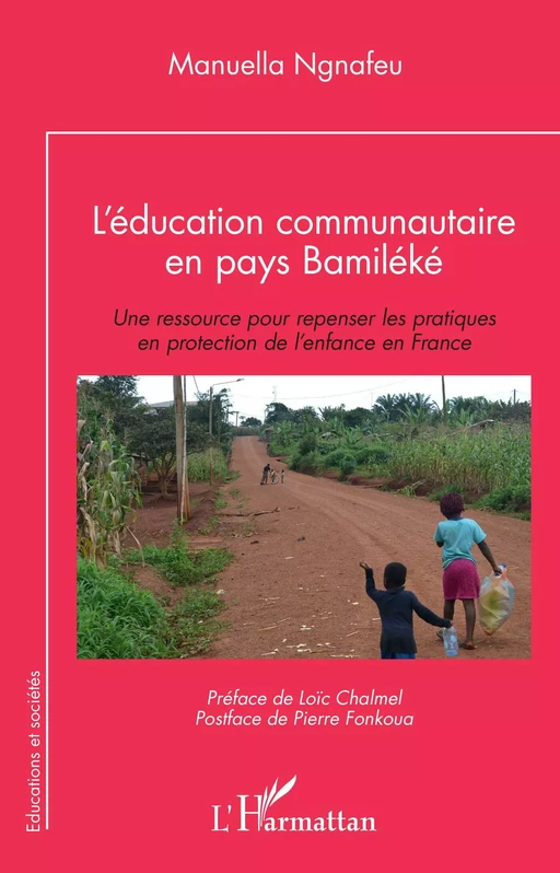 L'éducation communautaire en pays Bamiléké - Manuella Ngnafeu - Editions L'Harmattan