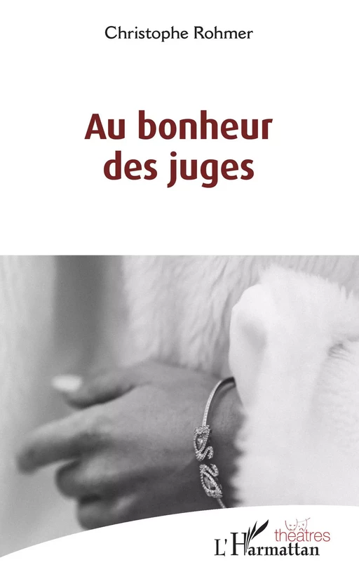 Au bonheur des juges - Christophe Rohmer - Editions L'Harmattan