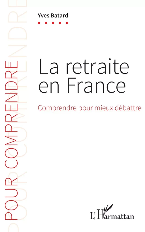 La retraite en France - Yves Batard - Editions L'Harmattan