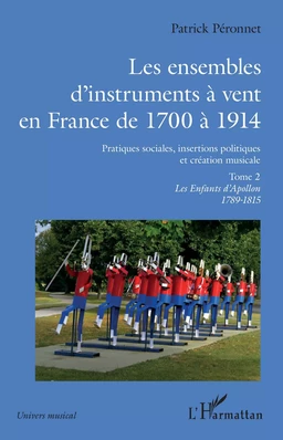 Les ensembles d'instruments à vent en France de 1700 à 1914