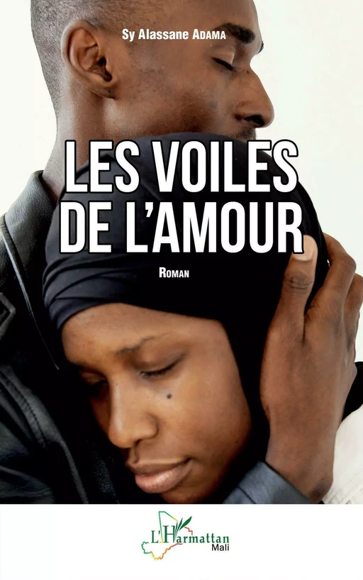 Les voiles de l'amour - Sy Alassane Adama - Editions L'Harmattan