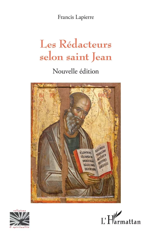 Les Rédacteurs selon saint Jean - Francis Lapierre - Editions L'Harmattan