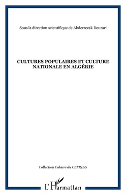 CULTURES POPULAIRES ET CULTURE NATIONALE EN ALGÉRIE