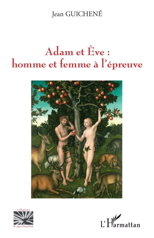 Adam et Eve : homme et femme à l'épreuve - Jean Guichene - Editions L'Harmattan