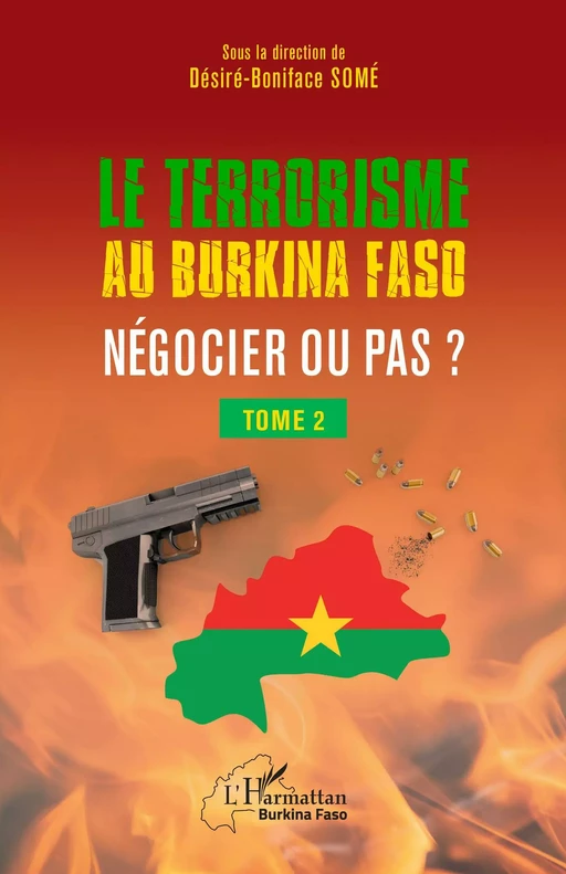 Terrorisme au Burkina Faso Négocier ou pas ? - Desire Boniface Some - Editions L'Harmattan