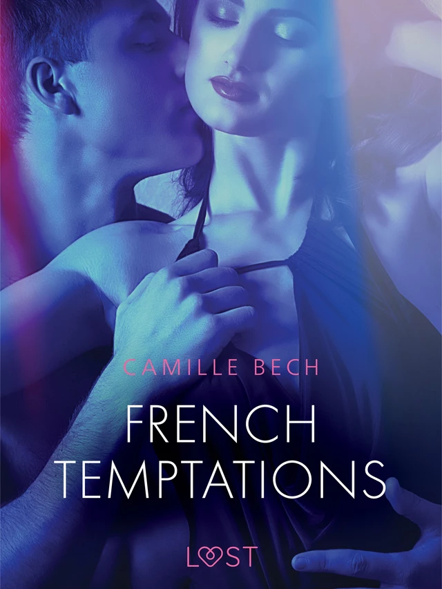 French Temptations - Erotic Short Story - Camille Bech - Saga Egmont International