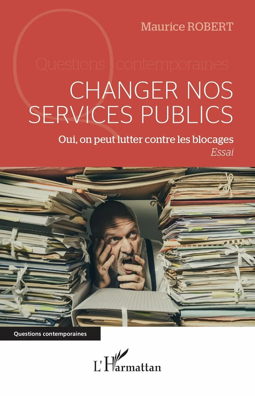 Changer nos services publics - Maurice Robert - Editions L'Harmattan