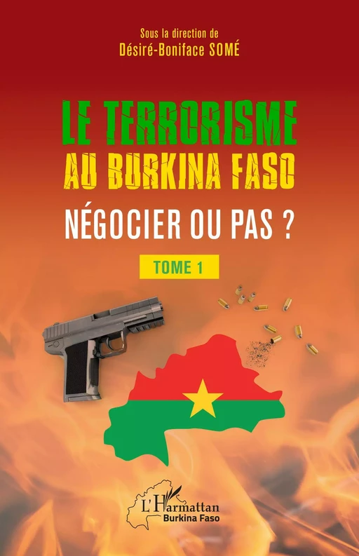 Terrorisme au Burkina Faso négocier ou pas ? - Desire Boniface Some - Editions L'Harmattan