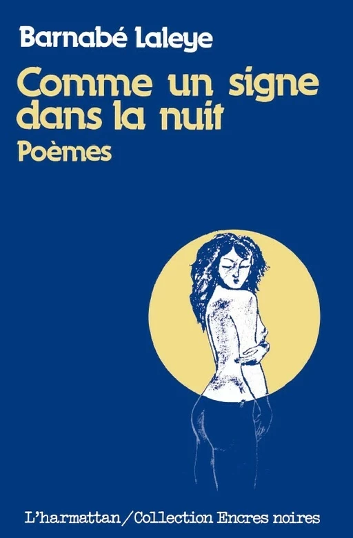 Comme un signe dans la nuit - Barnabé Laye - Editions L'Harmattan