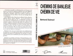 Chemins de banlieue, chemin de vie