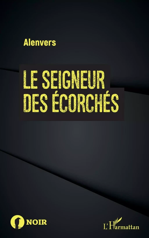 Le seigneur des écorchés -  Alenvers - Editions L'Harmattan