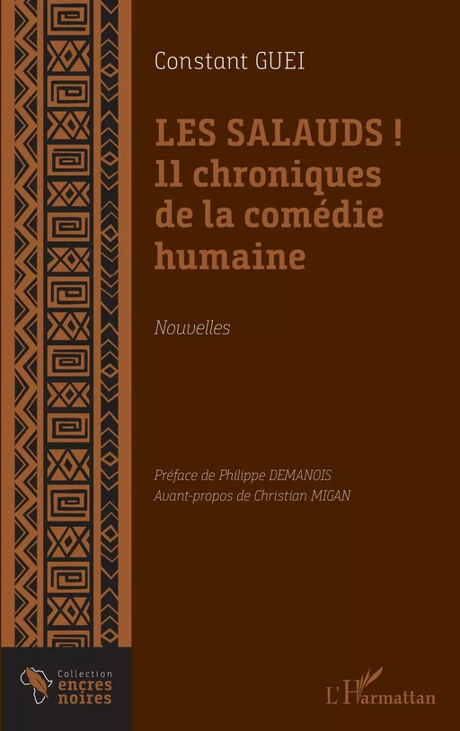 Les salauds ! 11 chroniques de la comédie humaine - Constant Joyeux Guei - Editions L'Harmattan